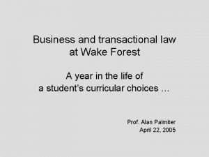 Business and transactional law at Wake Forest A