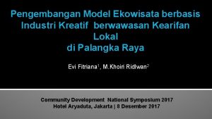 Pengembangan Model Ekowisata berbasis Industri Kreatif berwawasan Kearifan