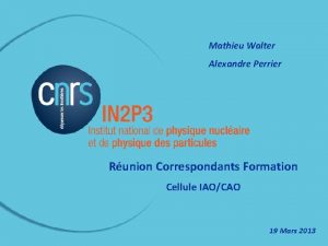 Mathieu Walter Alexandre Perrier Runion Correspondants Formation Cellule