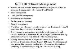 S38 118 Network Management Why do we need