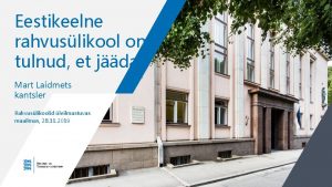 Eestikeelne rahvuslikool on tulnud et jda Mart Laidmets