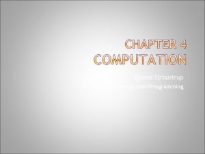 Bjarne Stroustrup www stroustrup comProgramming basics of computation