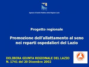 Progetto regionale Promozione dellallattamento al seno nei reparti