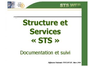 Structure et Services STS Documentation et suivi Diffusion