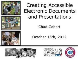 Creating Accessible Electronic Documents and Presentations Chad Gobert