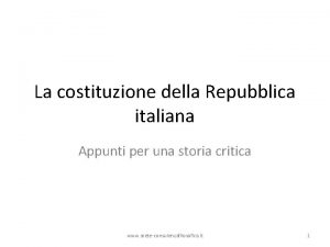 La costituzione della Repubblica italiana Appunti per una