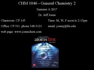 CHM 1046 General Chemistry 2 Summer A 2017