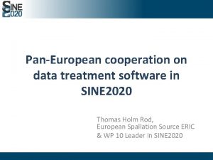 PanEuropean cooperation on data treatment software in SINE