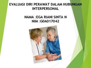 EVALUASI DIRI PERAWAT DALAM HUBUNGAN INTERPERSONAL NAMA EGA