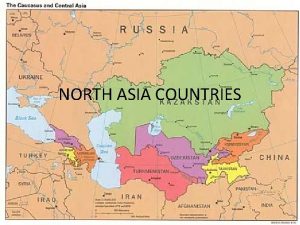 NORTH ASIA COUNTRIES ARMENIA There are conflicting views