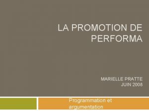 LA PROMOTION DE PERFORMA MARIELLE PRATTE JUIN 2008