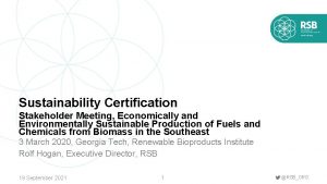 Sustainability Certification Stakeholder Meeting Economically and Environmentally Sustainable