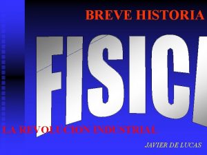 BREVE HISTORIA LA REVOLUCION INDUSTRIAL JAVIER DE LUCAS