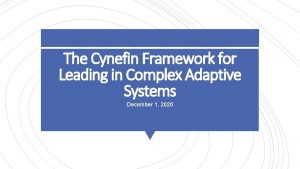 The Cynefin Framework for Leading in Complex Adaptive