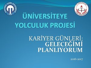 NVERSTEYE YOLCULUK PROJES KARYER GNLER GELECEM PLANLIYORUM 2016