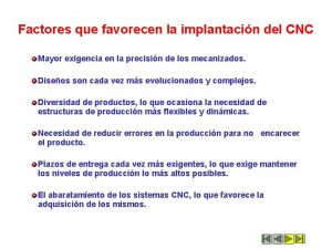 Factores que favorecen la implantacin del CNC Mayor