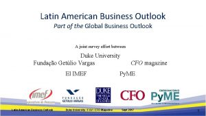 Latin American Business Outlook Part of the Global