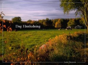 Dag 1 Innledning Lasse Simonsen 1 Bakgrunnsretten Avtale