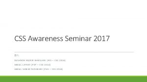 CSS Awareness Seminar 2017 BY SUGANDH MUNIR BANGLANI
