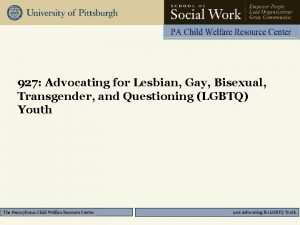 927 Advocating for Lesbian Gay Bisexual Transgender and