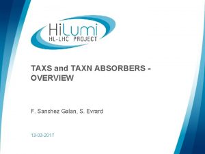 TAXS and TAXN ABSORBERS OVERVIEW F Sanchez Galan