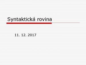 Syntaktick rovina 11 12 2017 sylabus Syntaktick rovina