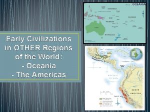 Early Civilizations in OTHER Regions of the World