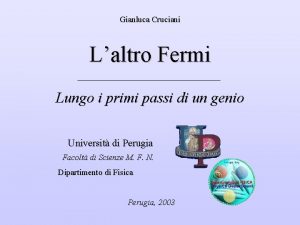 Gianluca Cruciani Laltro Fermi Lungo i primi passi