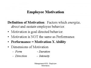 Employee Motivation Definition of Motivation Factors which energize