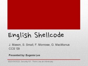 English Shellcode J Mason S Small F Monrose