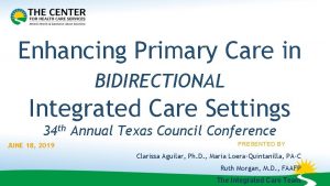 Enhancing Primary Care in BIDIRECTIONAL Integrated Care Settings