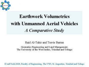 Earthwork Volumetrics with Unmanned Aerial Vehicles A Comparative