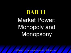 BAB 11 Market Power Monopoly and Monopsony nuhfil