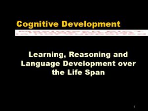 Cognitive Development Learning Reasoning and Language Development over