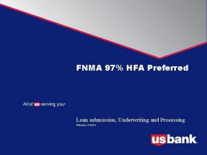 FNMA 97 HFA Preferred Loan submission Underwriting and