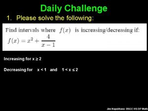 Daily Challenge 1 Please solve the following Increasing