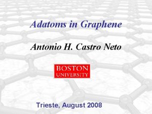 Adatoms in Graphene Antonio H Castro Neto Trieste