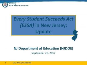 New Jersey DEPARTMENT OF EDUCATION Every Student Succeeds