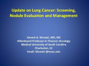 Update on Lung Cancer Screening Nodule Evaluation and