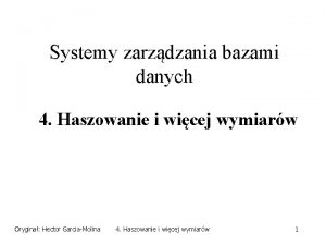 Systemy zarzdzania bazami danych 4 Haszowanie i wicej