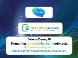 Selamat Datang Di Komunitas android 4 dream Indonesia