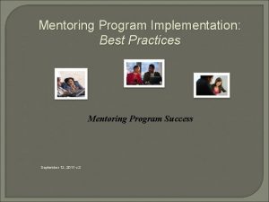 Mentoring Program Implementation Best Practices Mentoring Program Success