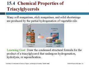 15 4 Chemical Properties of Triacylglycerols Many soft
