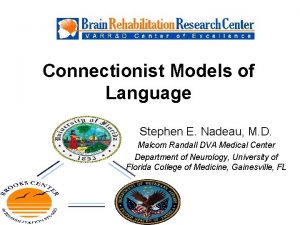 Connectionist Models of Language Stephen E Nadeau M