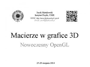 Jacek Matulewski Instytut Fizyki UMK WWW http www