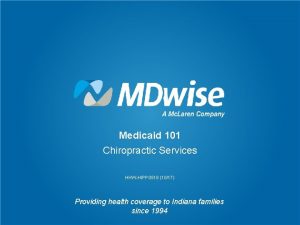 Medicaid 101 Chiropractic Services HHWHIPP 0518 1017 Providing