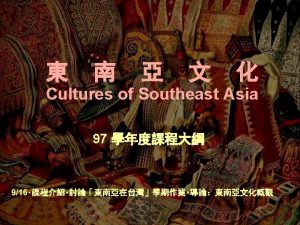 KEYWORDS southeast Asia cultures India China KEYWORDS southeast
