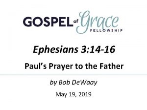 Ephesians 3 14 16 Pauls Prayer to the