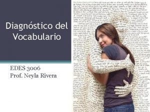 Diagnstico del Vocabulario EDES 3006 Prof Neyla Rivera