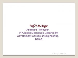 Prof V M Bogar Assistant Professor in Applied